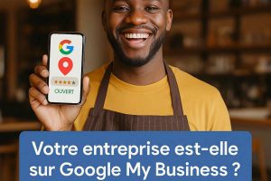 Votre entreprise est-elle sur google my business